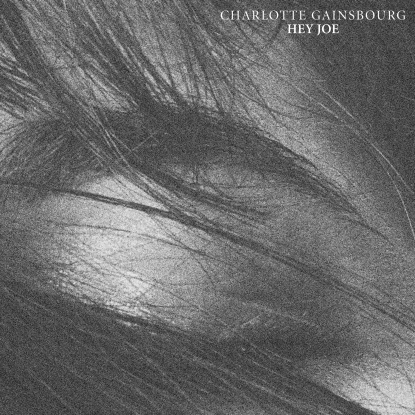 Charlotte Gainsbourg - Hey Joe SebastiAn