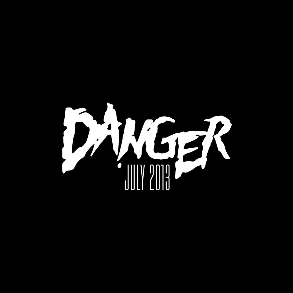 Danger - July 2013 EP